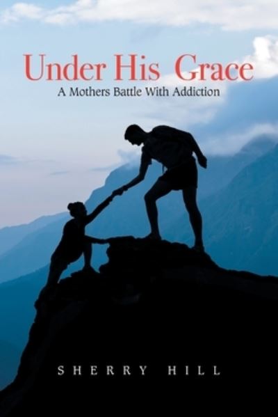 Cover for Sherry Hill · Under His Grace (Paperback Book) (2020)