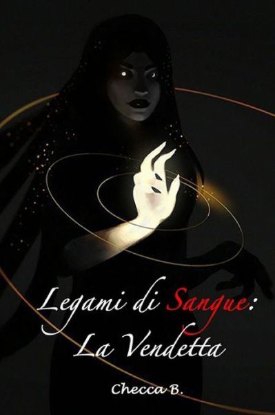 Cover for Checca B · Legami di Sangue (Paperback Book) (2019)