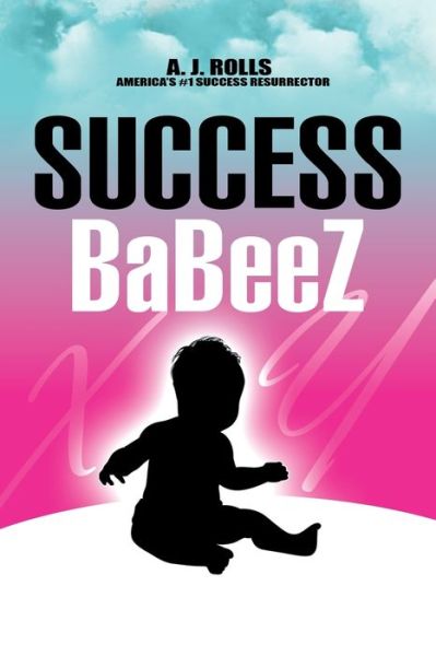 Cover for A J Rolls · Success Babeez (Paperback Book) (2021)