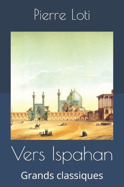 Cover for Pierre Loti · Vers Ispahan (Pocketbok) (2019)