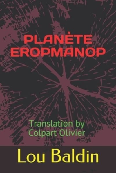 Cover for Lou Baldin · Planete Eropmanop (Paperback Book) (2019)