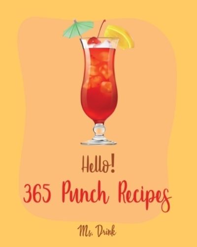 Cover for MS Drink · Hello! 365 Punch Recipes (Paperback Book) (2019)