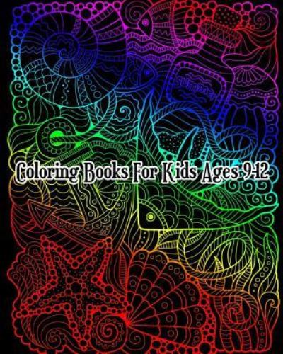 Cover for Jaasiel Barnes · Coloring Books For Kids Ages 9-12 (Paperback Book) (2018)