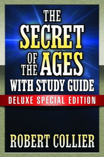 Cover for Robert Collier · The Secret of the Ages with Study Guide: Deluxe Special Edition (Pocketbok) (2019)