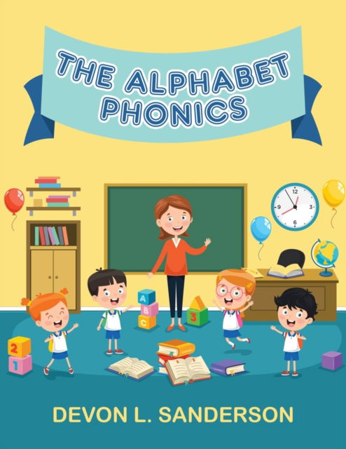 Cover for Devon L Sanderson · The Alphabet Phonics (Paperback Book) (2021)