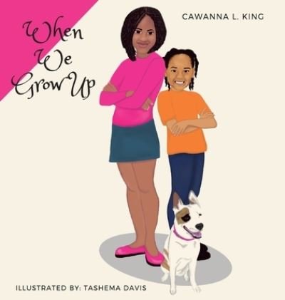 Cover for Cawanna King · When We Grow Up (Hardcover Book) (2020)