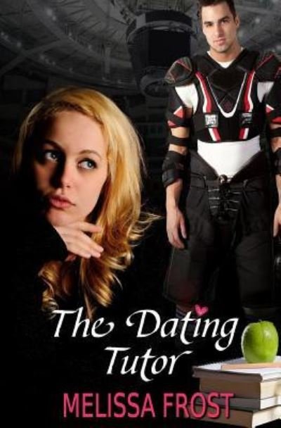 Cover for Melissa Frost · The Dating Tutor (Paperback Book) (2013)