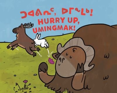 Cover for Rachel Rupke · Hurry Up, Umingmak!: Bilingual Inuktitut and English Edition - Arvaaq Books (Paperback Book) [Bilingual Inuktitut and English edition] (2021)