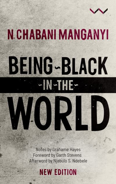 Cover for N. Chabani Manganyi · Being Black in the World (Hardcover Book) (2019)