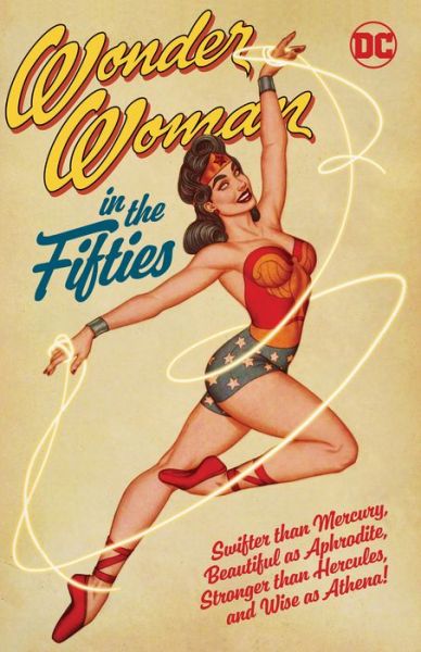 Wonder Woman in the Fifties - V/A - Books - DC Comics - 9781779507624 - January 26, 2021