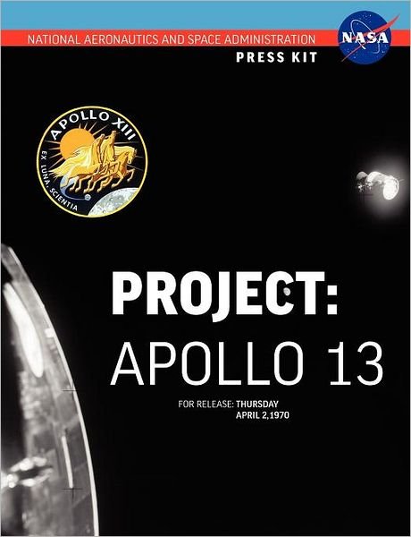 Cover for Nasa · Apollo 13: the Official Nasa Press Kit (Taschenbuch) (2012)