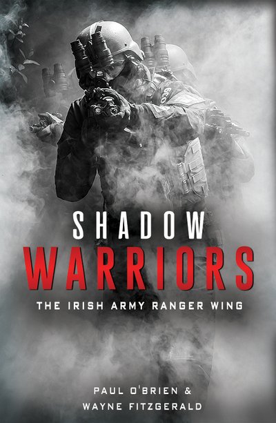 Cover for Paul O'Brien · Shadow Warriors: The Irish Army Ranger Wing (Paperback Book) (2020)