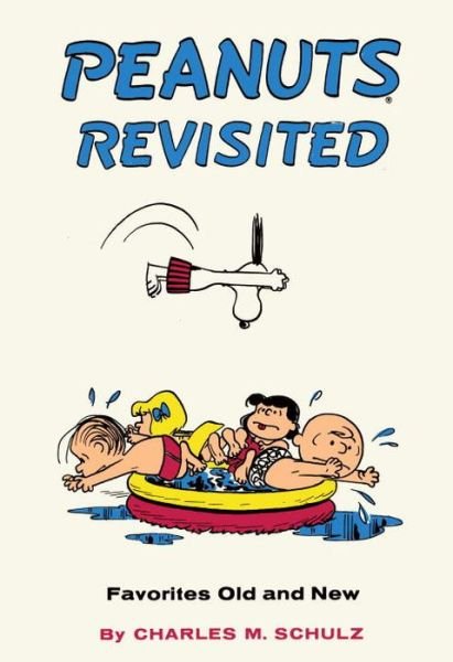 Peanuts Revisited - Peanuts - Charles M. Schulz - Bøger - Titan Books Ltd - 9781782761624 - 17. november 2015