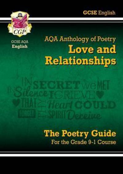 Cover for CGP Books · GCSE English AQA Poetry Guide - Love &amp; Relationships Anthology inc. Online Edn, Audio &amp; Quizzes - CGP AQA GCSE Poetry (Bog) (2021)