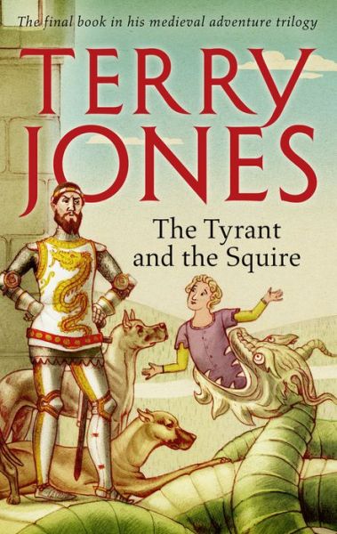 Cover for Terry Jones · The Tyrant and the Squire (Hardcover Book) (2018)