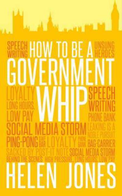 Cover for Helen Jones · How to be a Government Whip (Paperback Book) (2016)