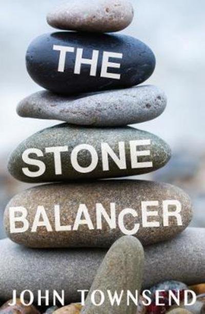 Stone Balancer - YA Fiction - John Townsend - Kirjat - Ransom Publishing - 9781785913624 - 2019