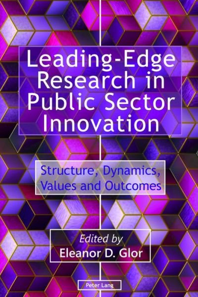 Cover for Leading-Edge Research in Public Sector Innovation: Structure, Dynamics, Values and Outcomes (Gebundenes Buch) [New edition] (2017)