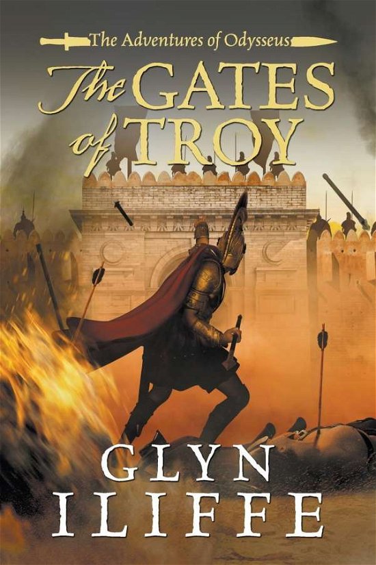 Cover for Glyn Iliffe · The Gates of Troy - Adventures of Odysseus (Pocketbok) (2019)