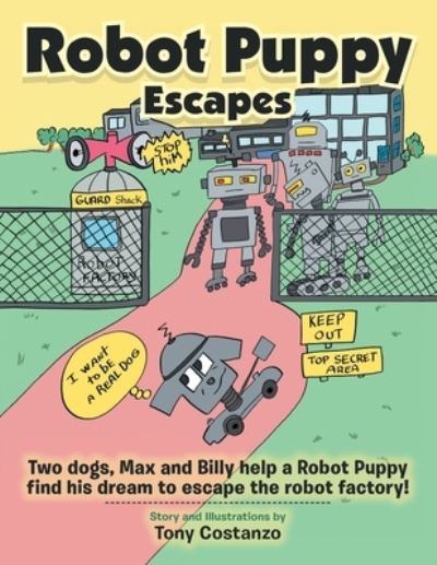 Cover for Tony Costanzo · Robot Puppy Escapes (Book) (2020)