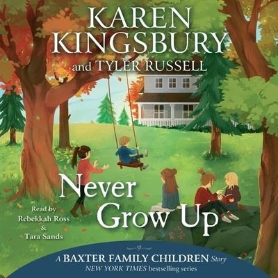 Cover for Karen Kingsbury · Never Grow Up (CD) (2021)
