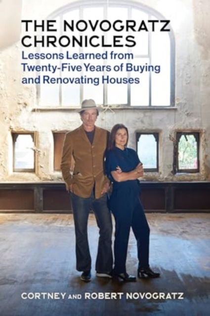 Robert Novogratz · Novogratz Chronicles: Lessons Learned from Twenty-Five Years of Buying and Renovating (Hardcover Book) (2024)