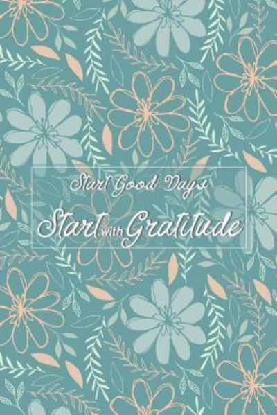 Cover for Simon Watson · Start Good Days Start with Gratitude (Paperback Book) (2019)