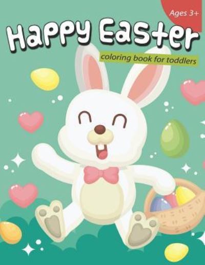 Cover for K Imagine Education · Happy Easter Coloring Book for Toddlers (Paperback Book) (2019)