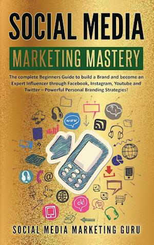 Cover for Social Media Marketing Guru · Social Media Marketing Mastery (Hardcover Book) (2021)