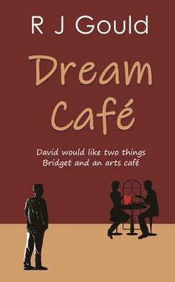 Cover for R  J Gould · Dream Cafe (Pocketbok) (2021)