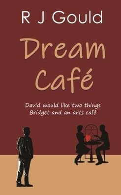 Cover for R  J Gould · Dream Cafe (Paperback Book) (2021)