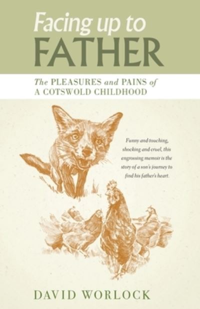 Cover for David Worlock · Facing up to Father: The pleasures and pains of a Cotswold childhood (Paperback Book) (2021)