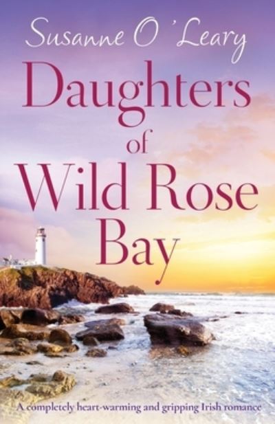 Susanne O'Leary · Daughters of Wild Rose Bay: A completely heart-warming and gripping Irish romance - Sandy Cove (Paperback Book) (2020)