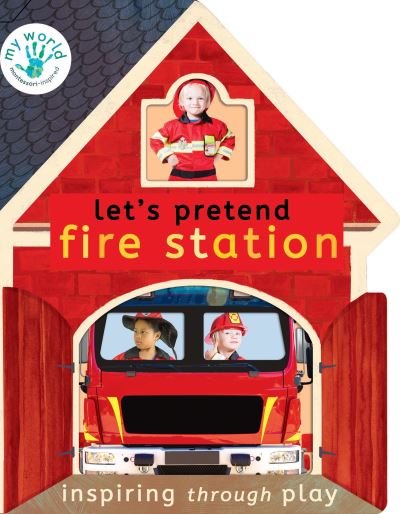 Cover for Nicola Edwards · Let's Pretend Fire Station - My World (Board book) (2021)