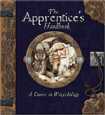 Cover for Dugald Steer · The Apprentice's Handbook: A Course in Wizardology (Spiral Book) (2006)