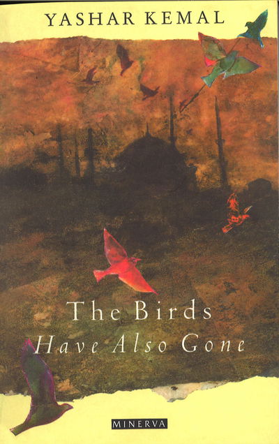 Cover for Yashar Kemal · The Birds Have Also Gone (Paperback Book) (2015)