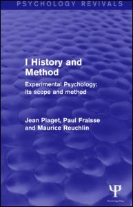Experimental Psychology Its Scope and Method: Volume I (Psychology Revivals): History and Method - Psychology Revivals - Jean Piaget - Livros - Taylor & Francis Ltd - 9781848724624 - 4 de dezembro de 2015