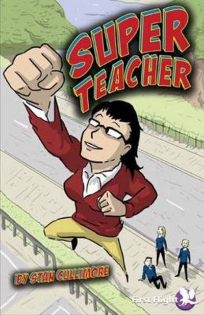 Cover for Stan Cullimore · Super Teacher - First Flight (Pocketbok) (2011)