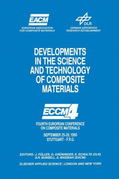 Cover for Developments in the Science and Technology of Composite Materials: Eccm4 (Hardcover Book) (1990)