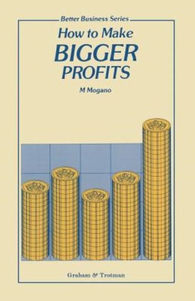 Cover for M.C. Mogano · How to Make Bigger Profits (Paperback Book) [1991 edition] (1991)