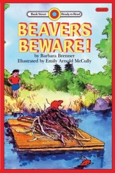 Cover for Barbara Brenner · Beaver's Beware: Level 2 - Bank Street Ready-To-Read (Paperback Book) (2020)