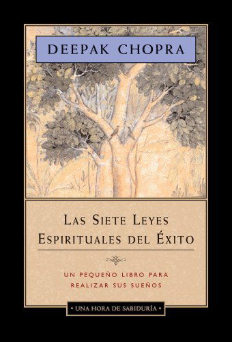 Cover for Chopra, Deepak, M.D. · Las Siete Leyes Espirituales del Exito (Hardcover Book) [Bilingual edition] (2008)