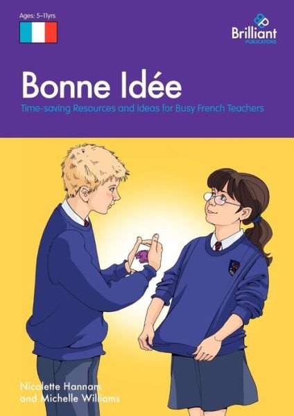 Cover for Nicolette Hannam · Bonne Idee: Time-saving Resources and Ideas for Busy French Teachers (Paperback Book) (2009)
