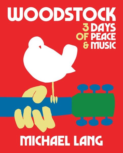 Cover for Michael Lang · Woodstock: 3 Days Of Peace &amp; Music (Hardcover Book) (2019)