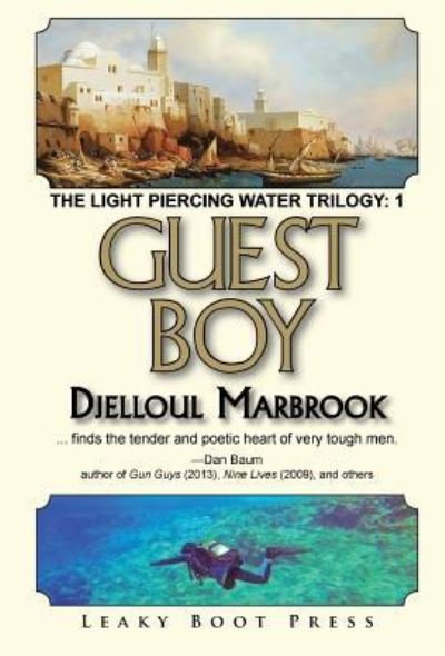 Cover for Djelloul Marbrook · Guest Boy Book 1 of the Light Piercing Water Trilogy (Hardcover Book) (2018)