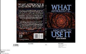 Cover for Bruce Scofield · What Astrology is and How To Use it (Pocketbok) [Large type / large print edition] (2021)