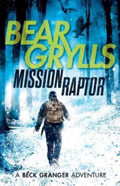 Cover for Bear Grylls · Mission Raptor (Taschenbuch) (2016)