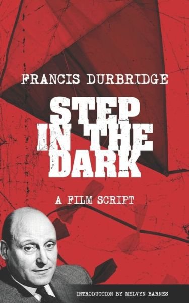 Step In The Dark (an original teleplay) - Francis Durbridge - Boeken - Williams & Whiting - 9781912582624 - 16 mei 2022