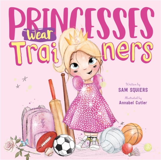 Cover for Sam Squiers · Princesses Wear Trainers (Taschenbuch) (2022)