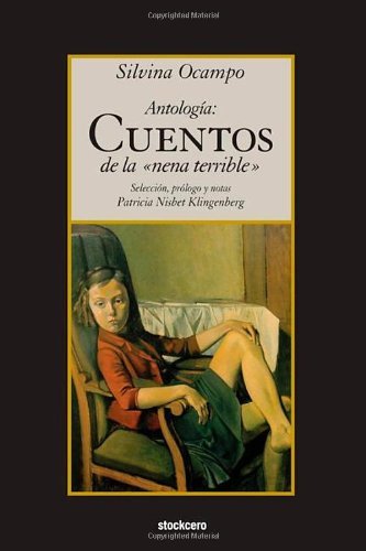Cover for Silvina Ocampo · Antologia: Cuentos De La Nena Terrible (Taschenbuch) [Spanish edition] (2013)
